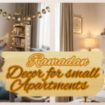 Ramadan Decor for Small Apartments