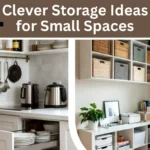Clever Storage Ideas for Small Spaces